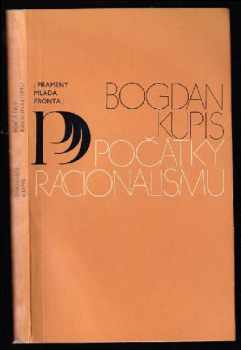 Počátky racionalismu - Bogdan Kupis (1977, Mladá fronta) - ID: 57946
