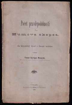 Počet pravděpodobnosti a Humova skepse : za historický úvod v theorii indukce - Tomáš Garrigue Masaryk (1883, J. Otto) - ID: 217709