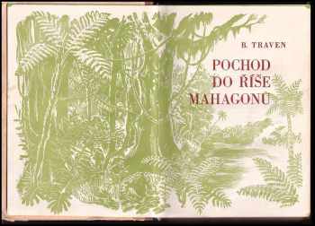 Bruno Traven: Pochod do říše mahagonu