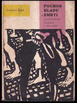Pochod hladu a smrti ve východních Čechách v roce 1945