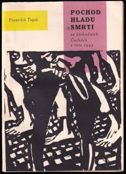 Pochod hladu a smrti ve východních Čechách v roce 1945