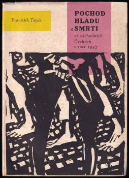 Pochod hladu a smrti ve východních Čechách v roce 1945