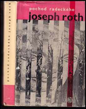 Pochod Radeckého - Joseph Roth (1961, Státní nakladatelství krásné literatury a umění) - ID: 62884