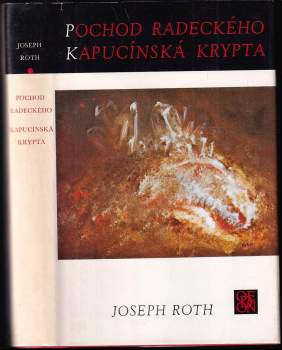 Joseph Roth: Pochod Radeckého ; Kapucínská krypta