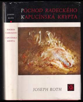 Joseph Roth: Pochod Radeckého ; Kapucínská krypta