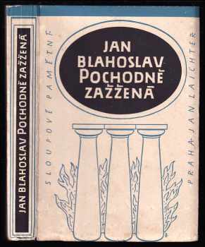 Pochodně zažžená - výbor z díla - Jan Blahoslav (1949, Jan Laichter) - ID: 394683