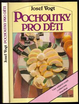 Josef Vogt: Pochoutky pro děti