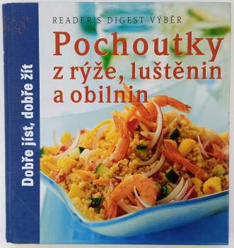Pochoutky z rýže, luštěnin a obilnin