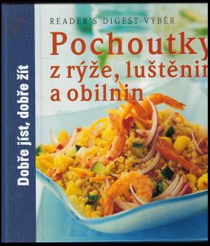 Pochoutky z rýže, luštěnin a obilnin