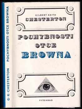 Pochybnosti otce Browna - G. K Chesterton, Gilbert Keith Chesterton (1974, Vyšehrad) - ID: 53284
