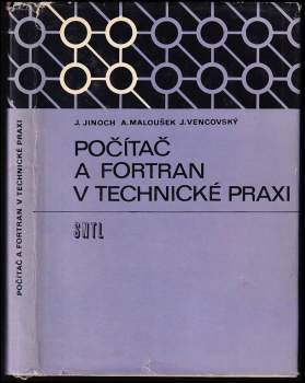 Jiří Vencovský: Počítač a FORTRAN v technické praxi