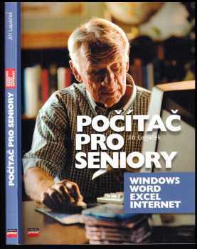 Jiří Lapáček: Počítač pro seniory : Windows, Word, Excel, Internet