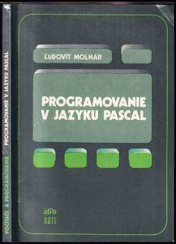 Počítače a programovanie : programovanie v jazyku pascal - Ľudovít Molnár (1987, Alfa) - ID: 776801
