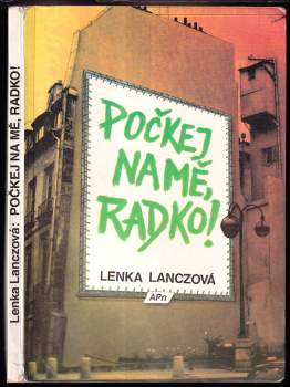 Lenka Lanczová: Počkej na mě, Radko!
