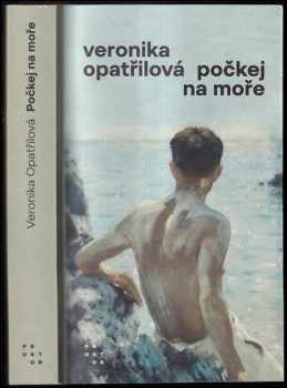 Veronika Opatřilová: Počkej na moře