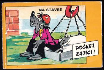 Počkej, zající! Na stavbě