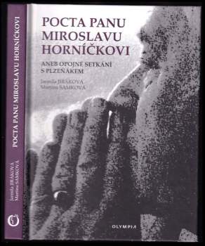 Pocta panu Miroslavu Horníčkovi, aneb, Opojné setkání s Plzeňákem