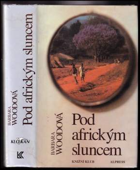 Barbara Wood: Pod africkým sluncem