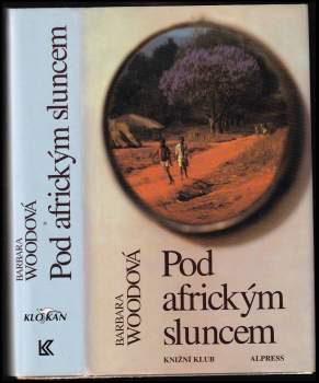 Barbara Wood: Pod africkým sluncem