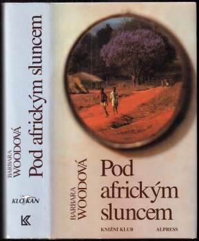 Barbara Wood: Pod africkým sluncem