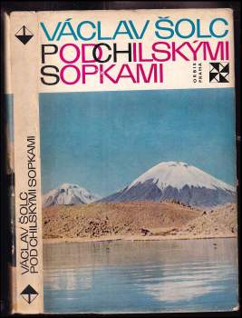 Václav Šolc: Pod chilskými sopkami