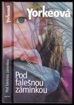 Margaret Yorke: Pod falešnou záminkou