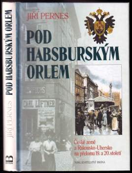 Jiří Pernes: Pod habsburským orlem