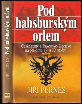 Jiří Pernes: Pod habsburským orlem
