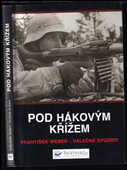 František Weber: Pod hákovým křížem
