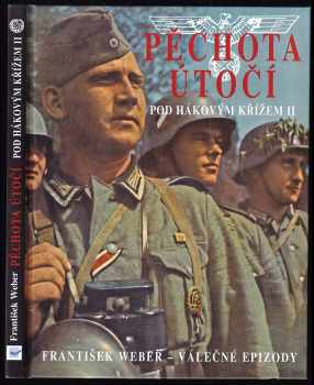 Pod hákovým křížem : Pěchota útočí - II