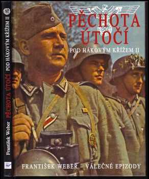 Pod hákovým křížem : Pěchota útočí - II