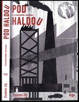 Vladimír Zlý: Pod haldou