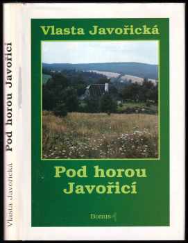 Vlasta Javořická: Pod horou Javořicí