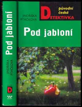 Jindřiška Ptáčková: Pod jabloní