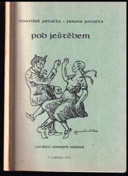 František Patočka: Pod Ještědem - pověsti zimních večerů