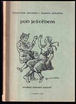 Pod Ještědem : pověsti zimních večerů - František Patočka (1971, Česká beseda) - ID: 1955474