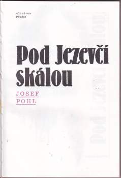 Josef Pohl: Pod Jezevčí skálou