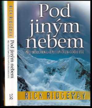 Rick Ridgeway: Pod jiným nebem