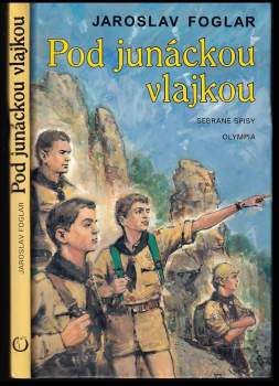 Jaroslav Foglar: Pod junáckou vlajkou