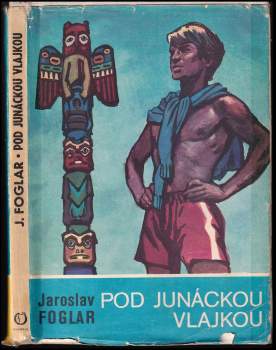 Jaroslav Foglar: Pod junáckou vlajkou