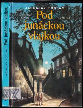 Jaroslav Foglar: Pod junáckou vlajkou