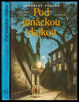 Jaroslav Foglar: Pod junáckou vlajkou