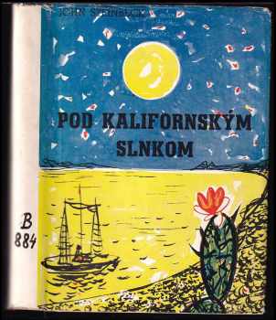 Pod kalifornským slnkom : (Tortilla Flat) - John Steinbeck (1949, Bohumil Buocik) - ID: 435245