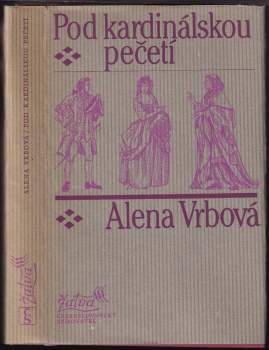 Alena Vrbová: Pod kardinálskou pečetí
