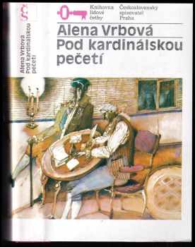 Alena Vrbová: Pod kardinálskou pečetí