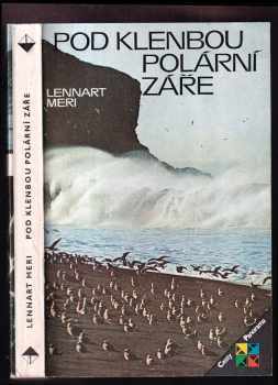 Lennart Meri: Pod klenbou polární záře
