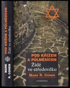 Mark R Cohen: Pod křížem a půlměsícem
