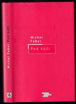 Michel Faber: Pod kůží