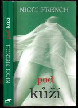 Nicci French: Pod kůží