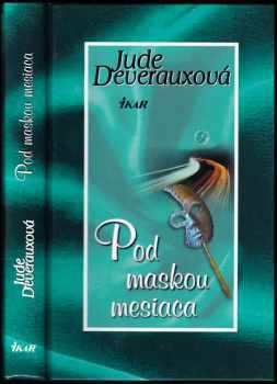 Pod maskou mesiaca - Jude Deveraux (2014, Ikar) - ID: 720675